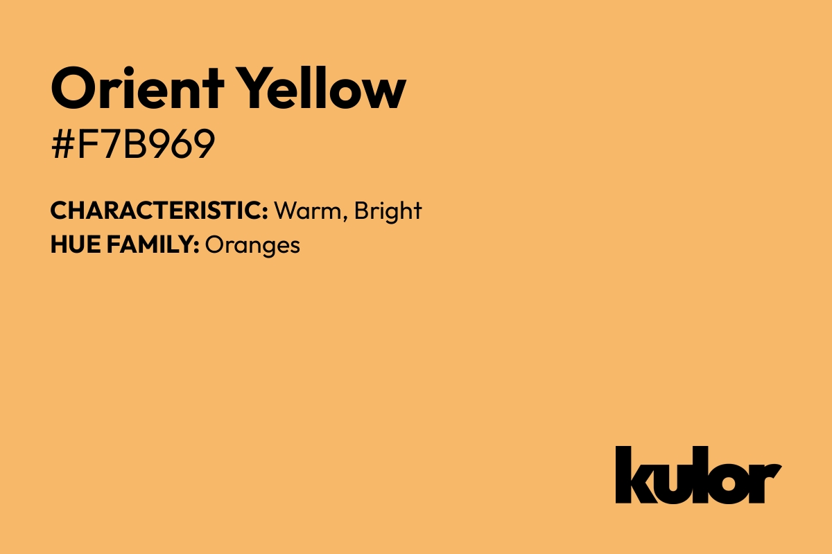 Orient Yellow is a color with a HTML hex code of #f7b969.