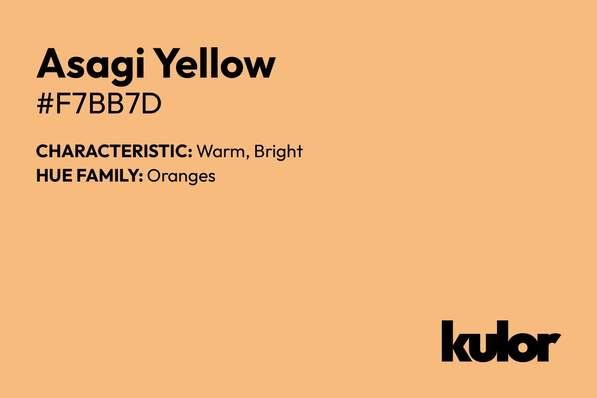 Asagi Yellow is a color with a HTML hex code of #f7bb7d.