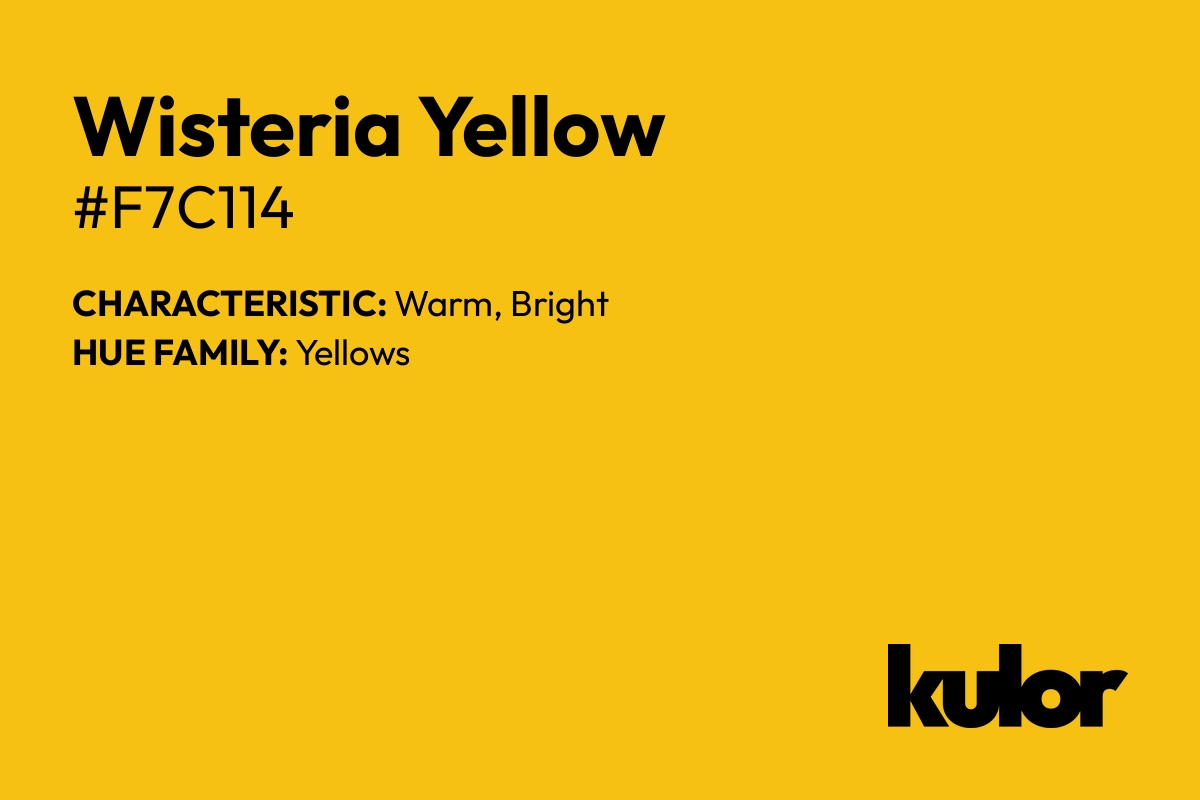 Wisteria Yellow is a color with a HTML hex code of #f7c114.