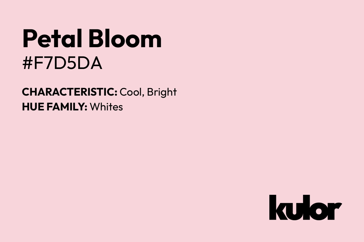 Petal Bloom is a color with a HTML hex code of #f7d5da.