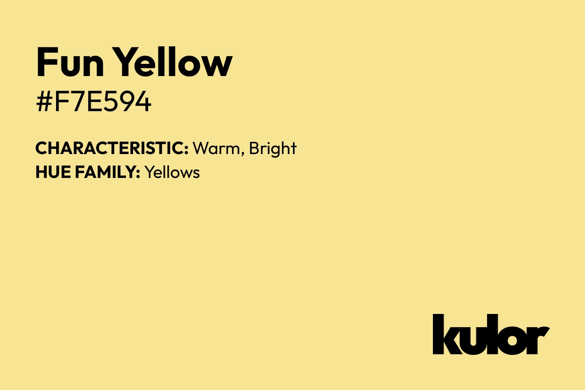 Fun Yellow is a color with a HTML hex code of #f7e594.