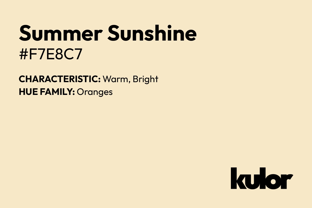 Summer Sunshine is a color with a HTML hex code of #f7e8c7.