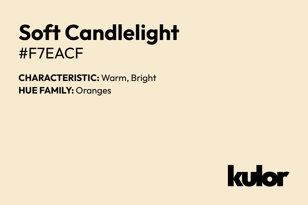 Soft Candlelight is a color with a HTML hex code of #f7eacf.