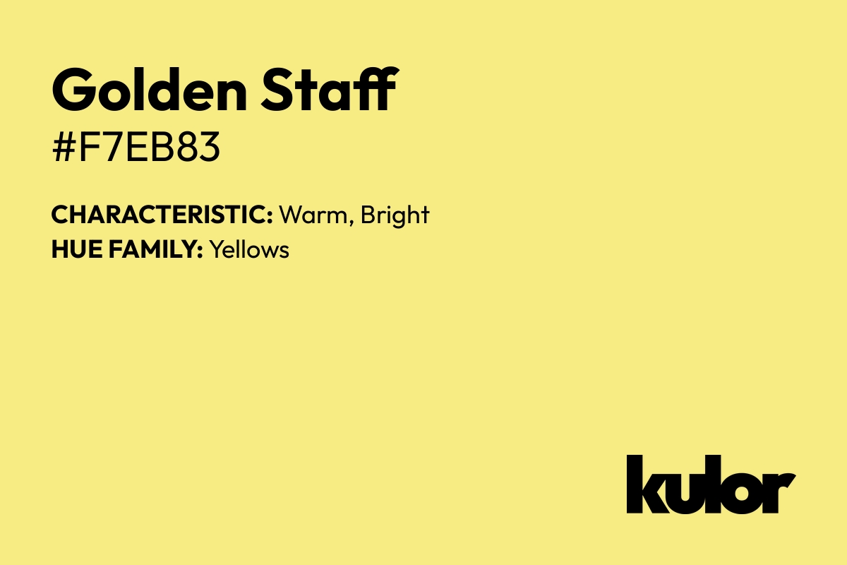 Golden Staff is a color with a HTML hex code of #f7eb83.