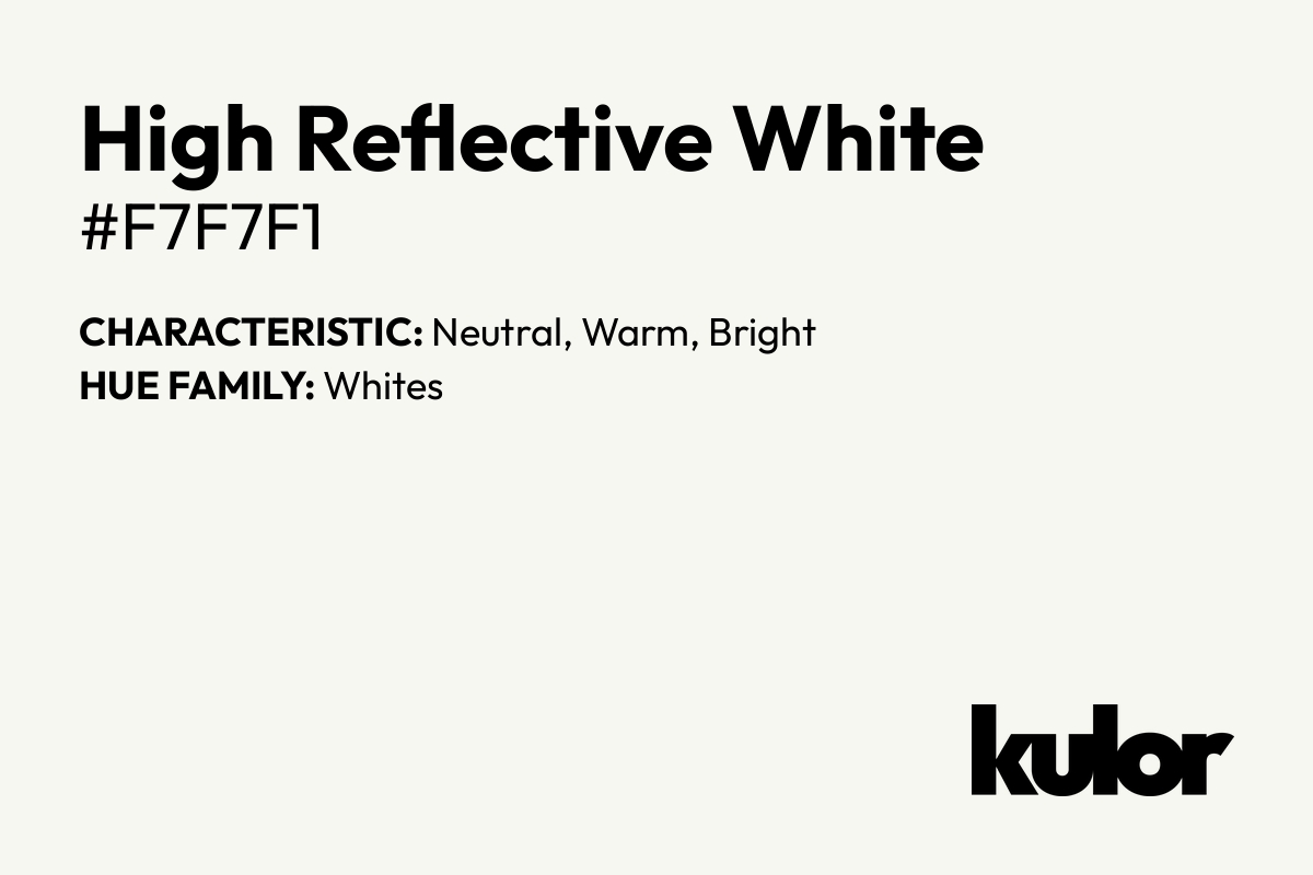 High Reflective White is a color with a HTML hex code of #f7f7f1.