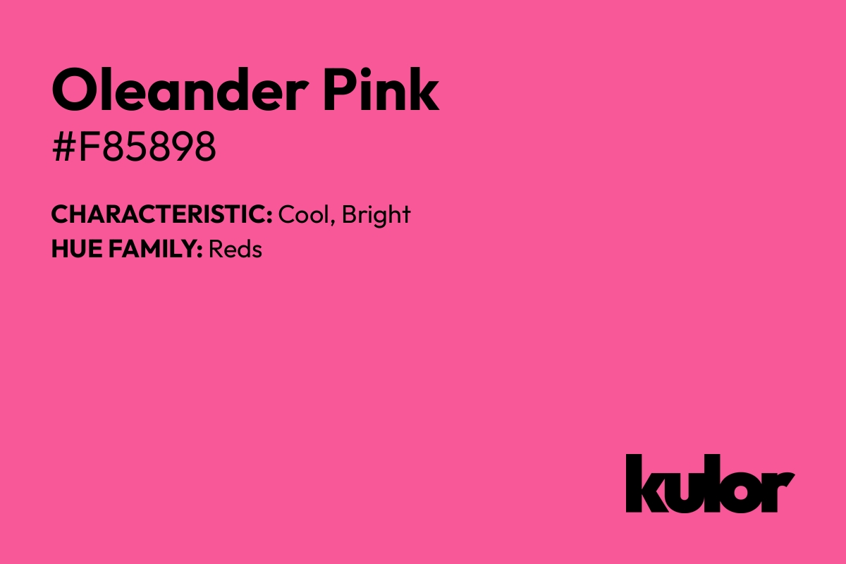 Oleander Pink is a color with a HTML hex code of #f85898.