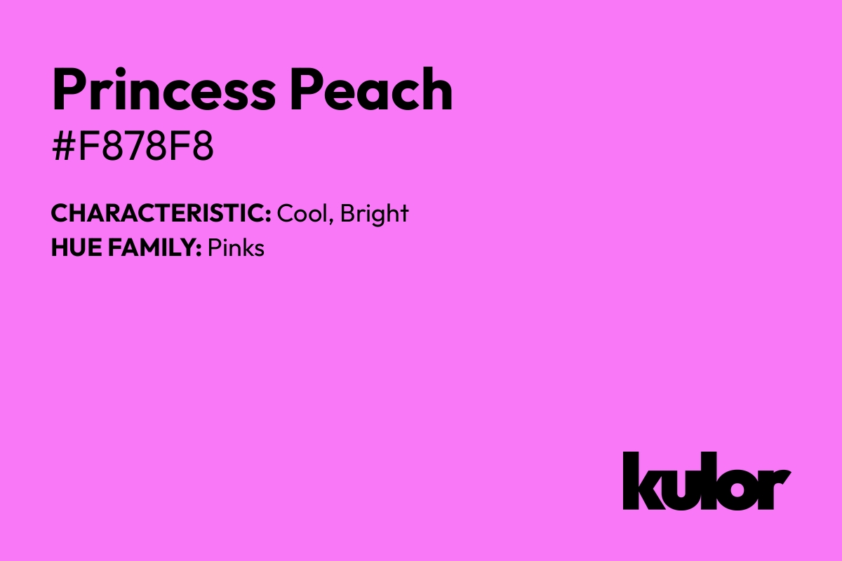 Princess Peach is a color with a HTML hex code of #f878f8.