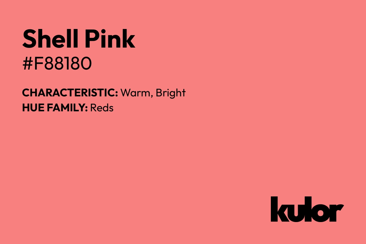 Shell Pink is a color with a HTML hex code of #f88180.