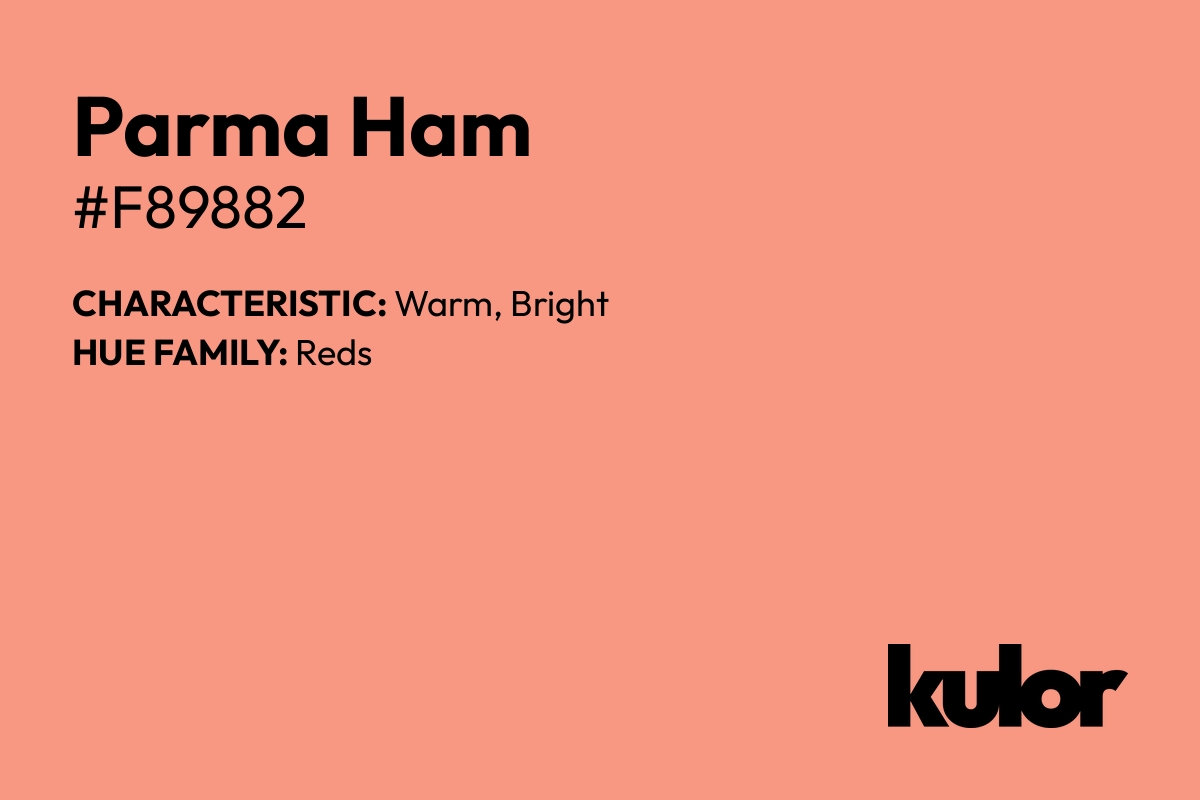 Parma Ham is a color with a HTML hex code of #f89882.