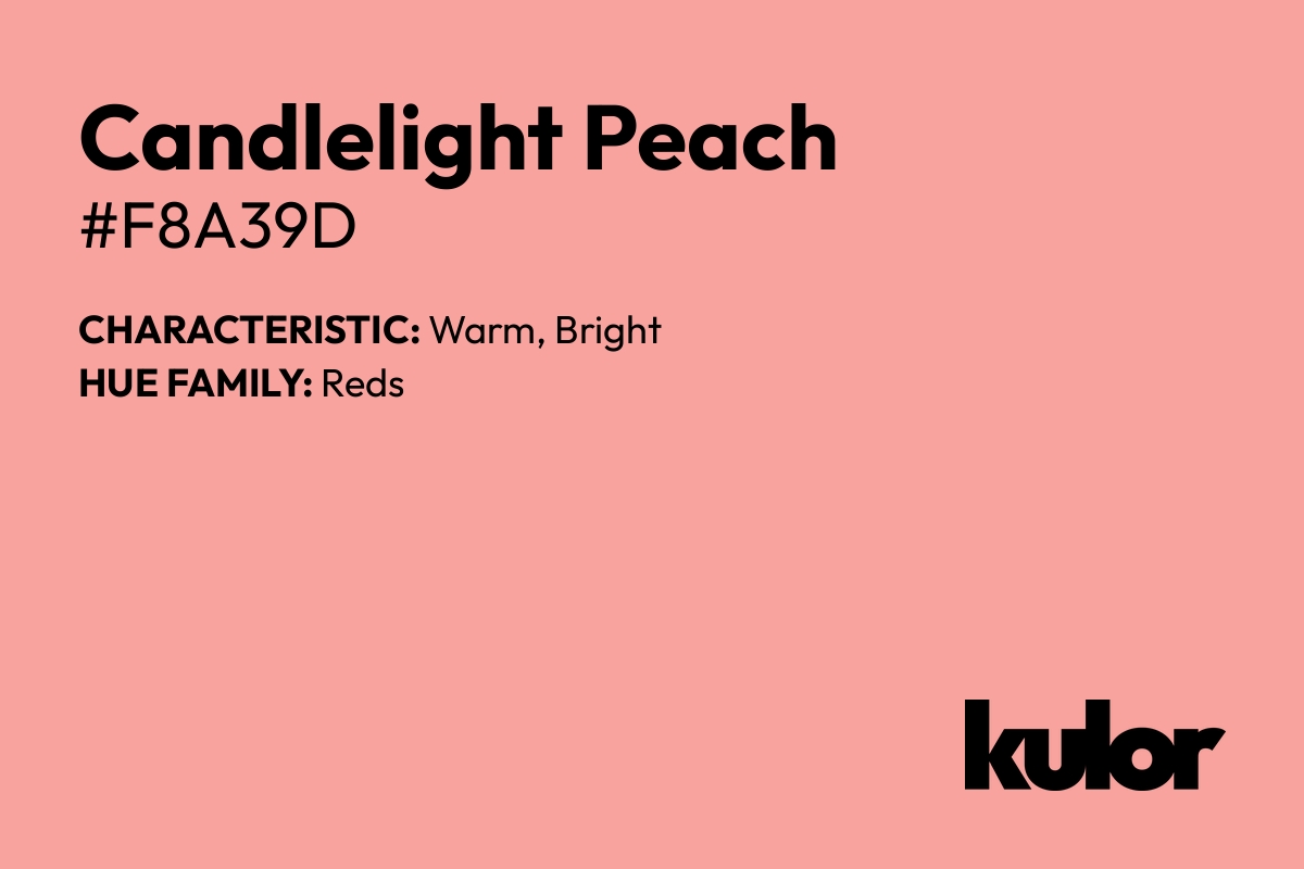 Candlelight Peach is a color with a HTML hex code of #f8a39d.