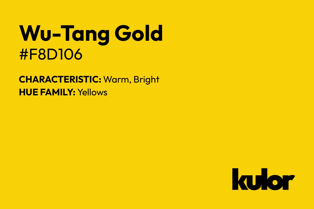 Wu-Tang Gold is a color with a HTML hex code of #f8d106.