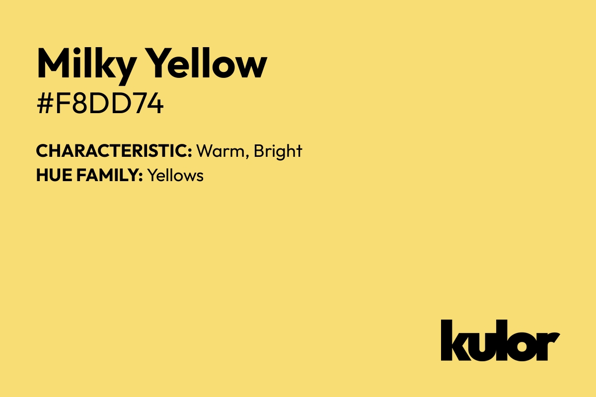 Milky Yellow is a color with a HTML hex code of #f8dd74.