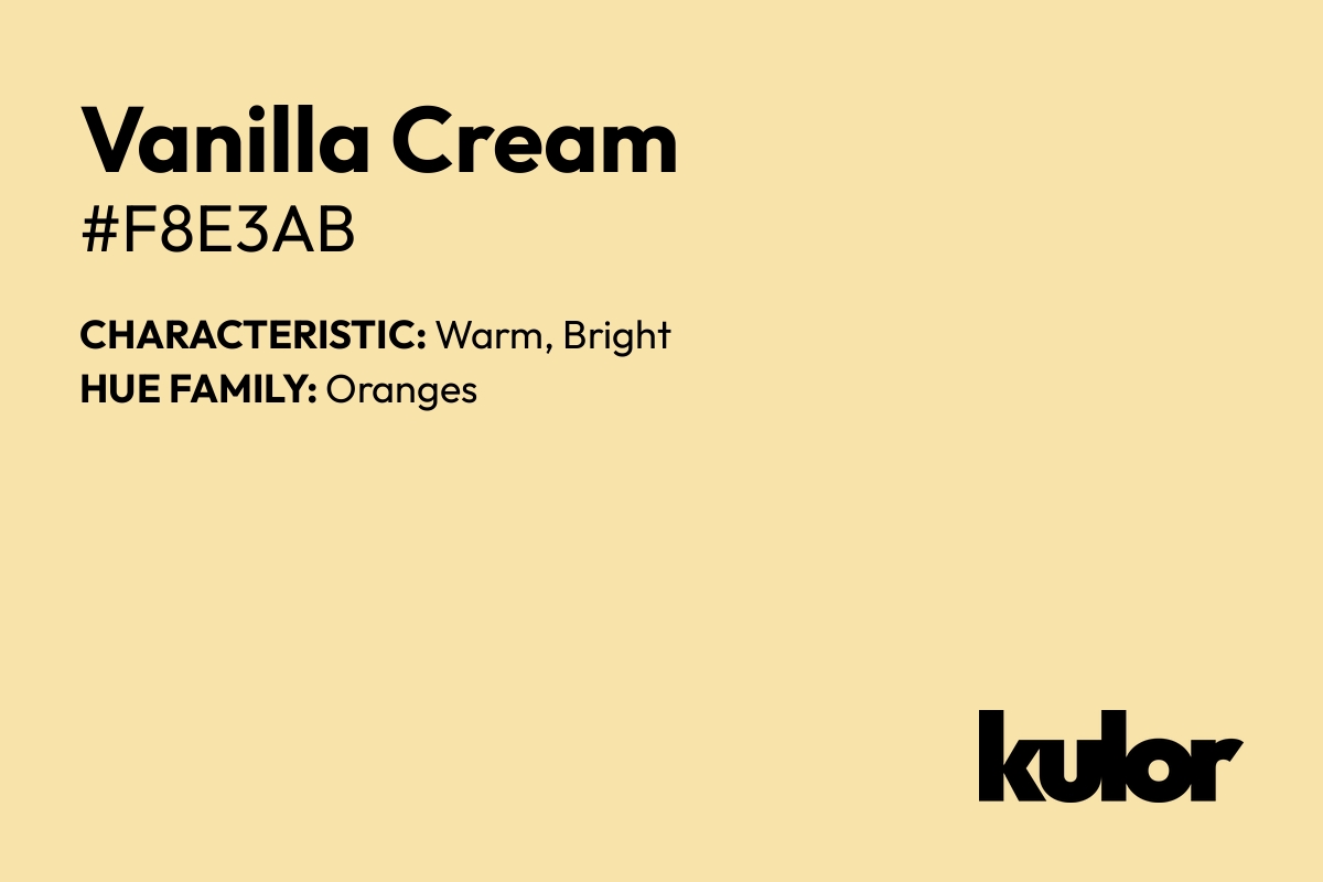 Vanilla Cream is a color with a HTML hex code of #f8e3ab.