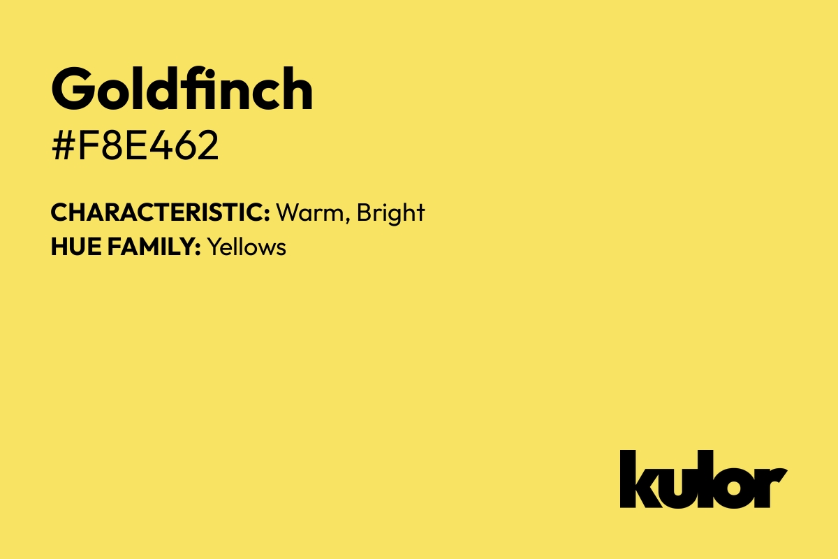 Goldfinch is a color with a HTML hex code of #f8e462.