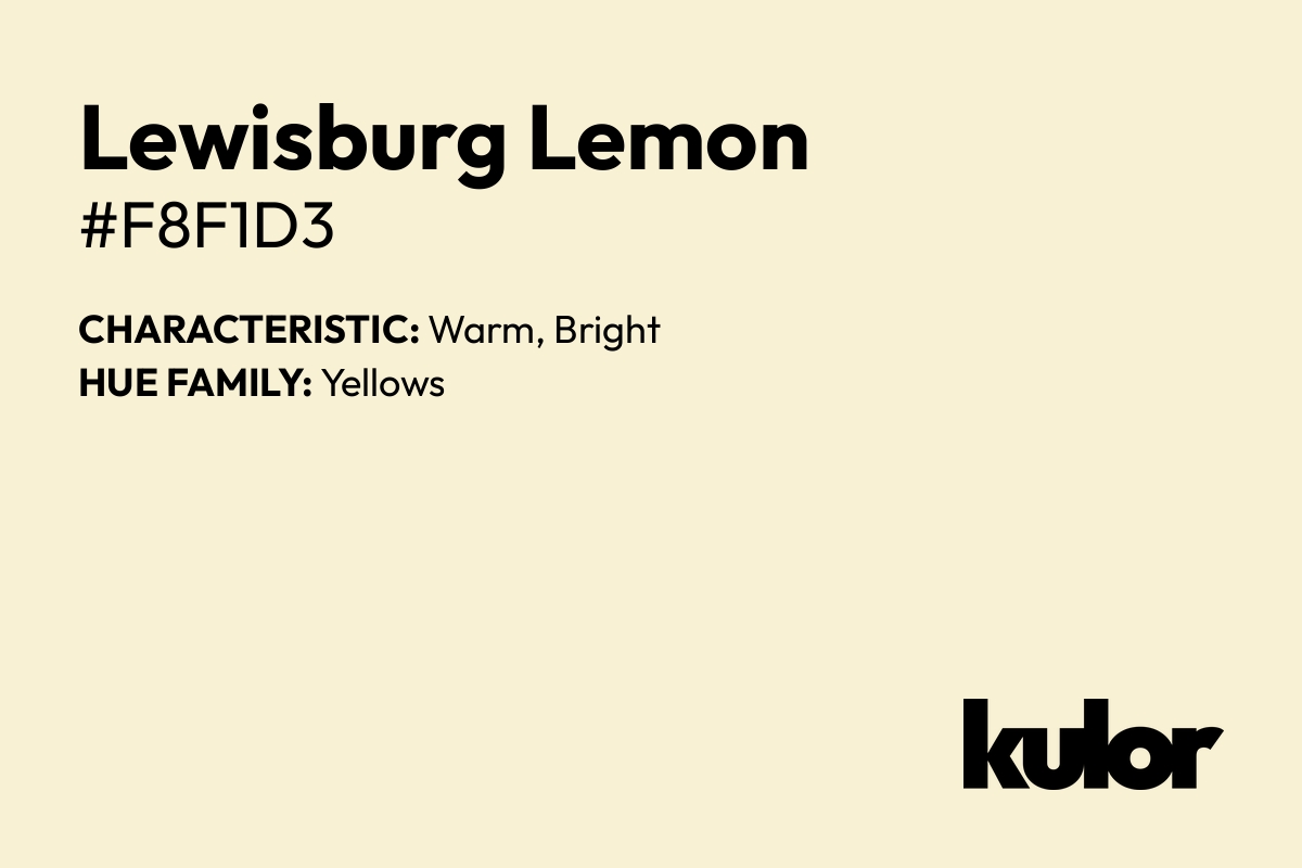 Lewisburg Lemon is a color with a HTML hex code of #f8f1d3.