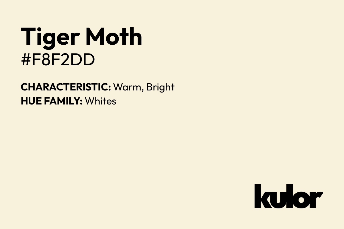 Tiger Moth is a color with a HTML hex code of #f8f2dd.