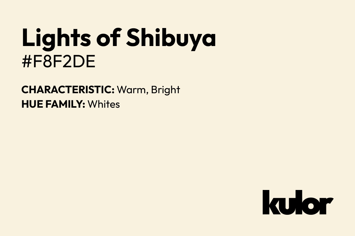 Lights of Shibuya is a color with a HTML hex code of #f8f2de.