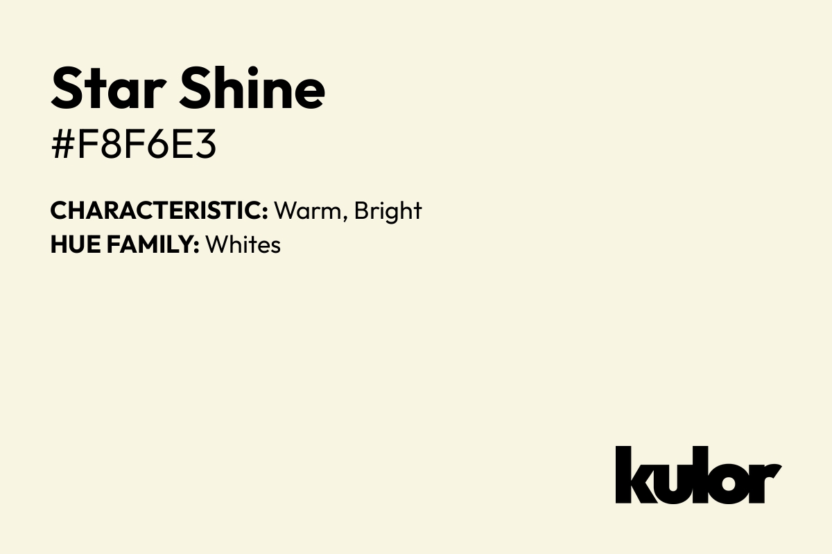 Star Shine is a color with a HTML hex code of #f8f6e3.