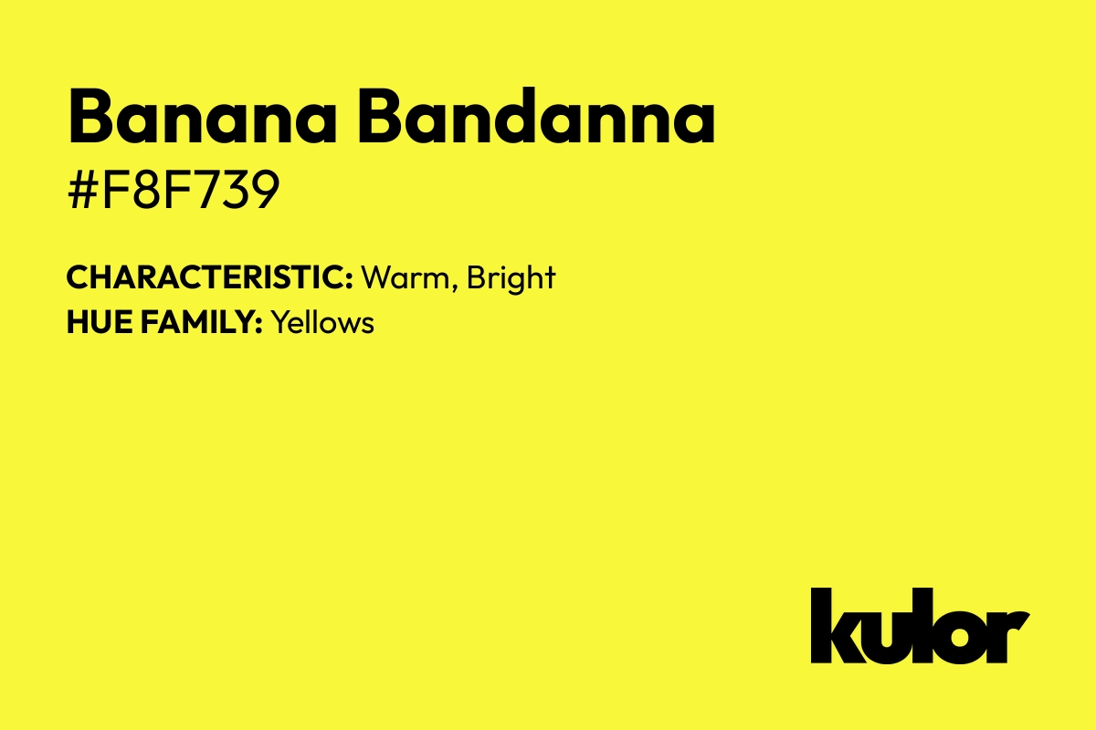 Banana Bandanna is a color with a HTML hex code of #f8f739.