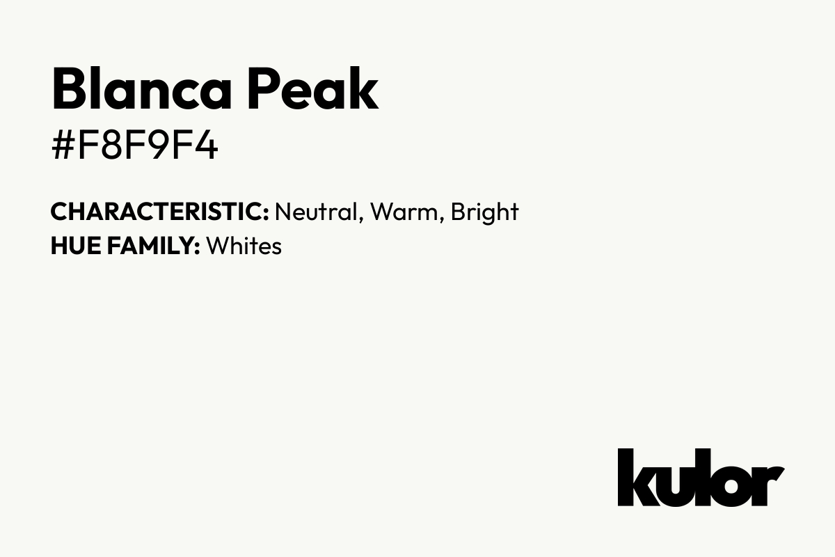 Blanca Peak is a color with a HTML hex code of #f8f9f4.