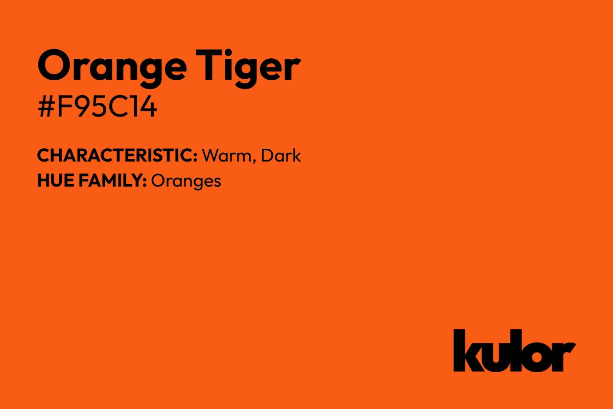 Orange Tiger is a color with a HTML hex code of #f95c14.