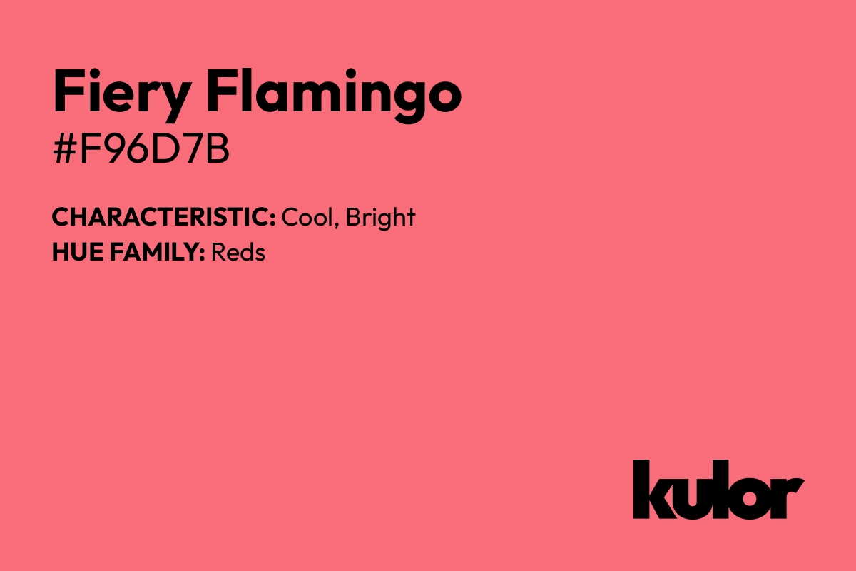 Fiery Flamingo is a color with a HTML hex code of #f96d7b.