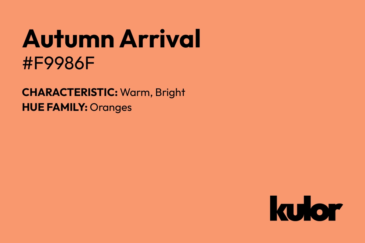 Autumn Arrival is a color with a HTML hex code of #f9986f.