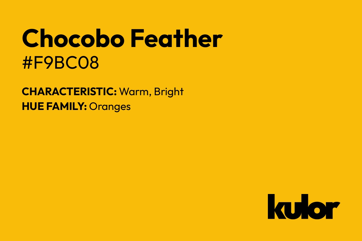 Chocobo Feather is a color with a HTML hex code of #f9bc08.