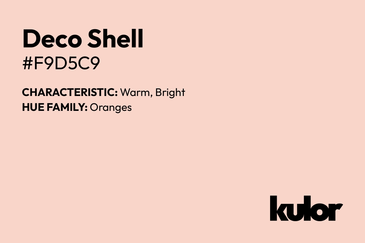 Deco Shell is a color with a HTML hex code of #f9d5c9.