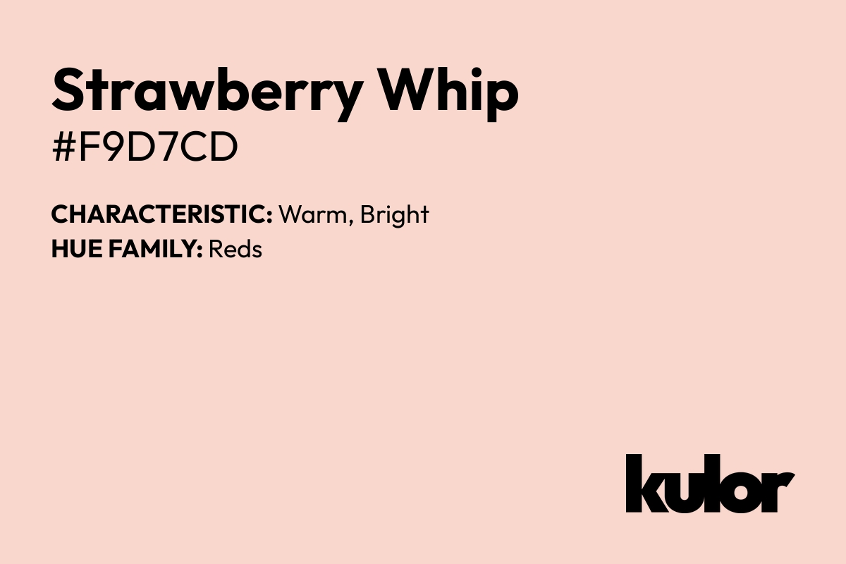 Strawberry Whip is a color with a HTML hex code of #f9d7cd.