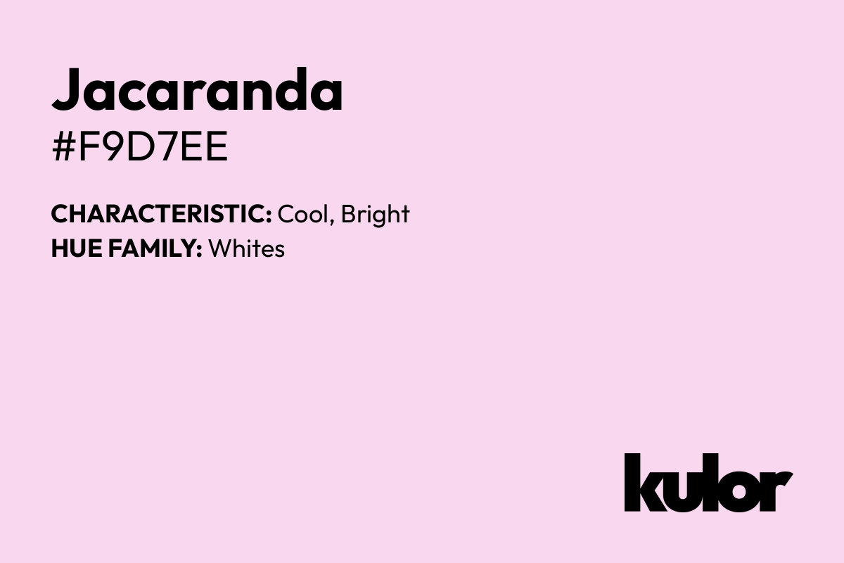 Jacaranda is a color with a HTML hex code of #f9d7ee.