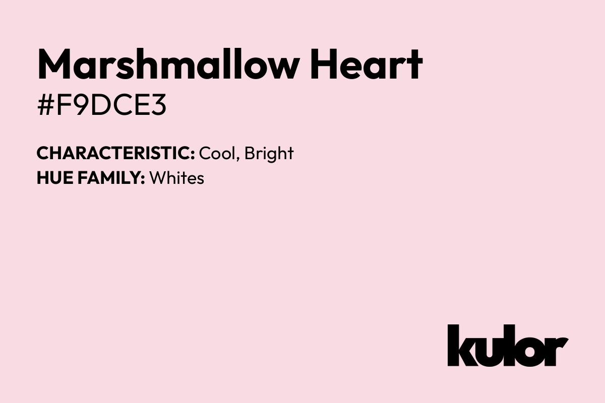 Marshmallow Heart is a color with a HTML hex code of #f9dce3.