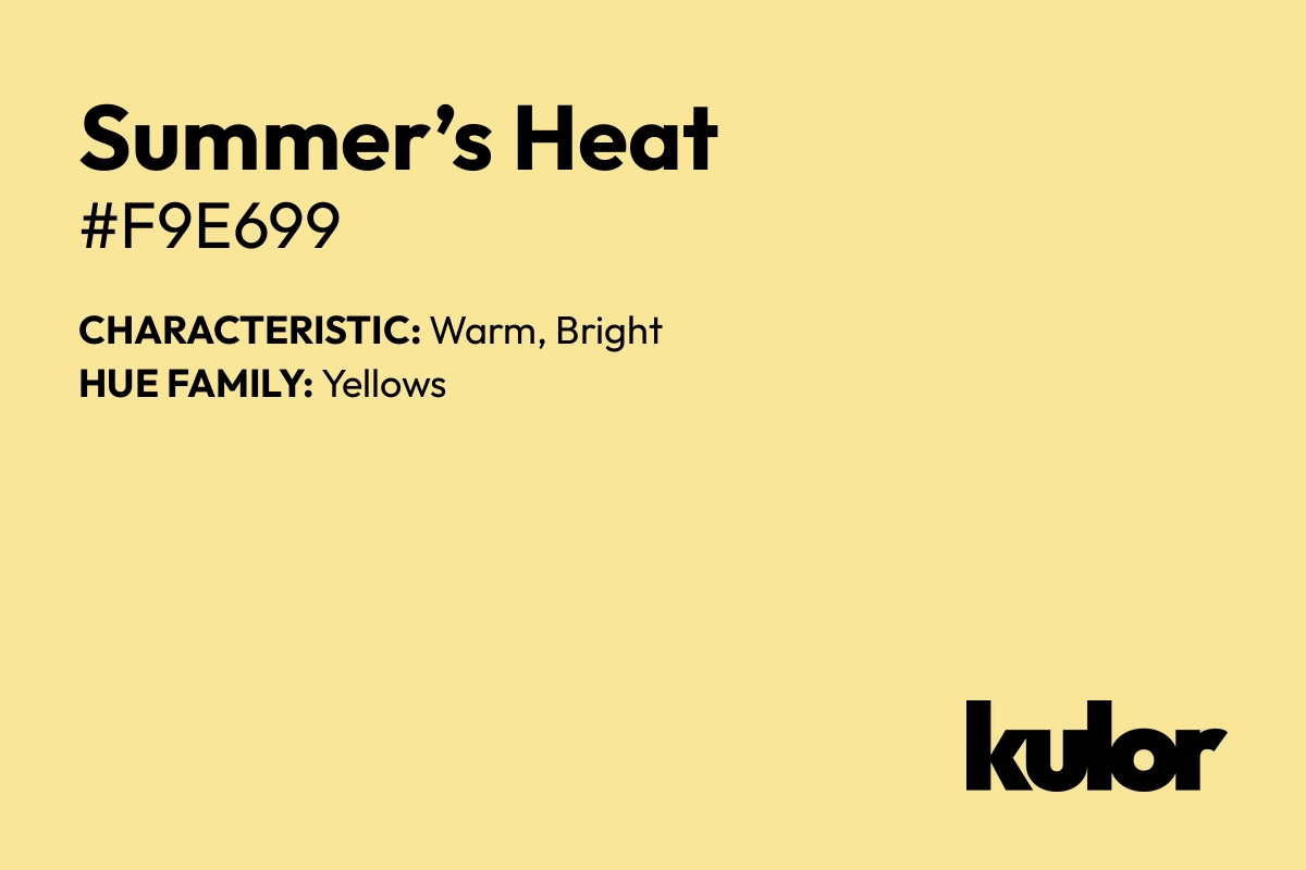 Summer’s Heat is a color with a HTML hex code of #f9e699.