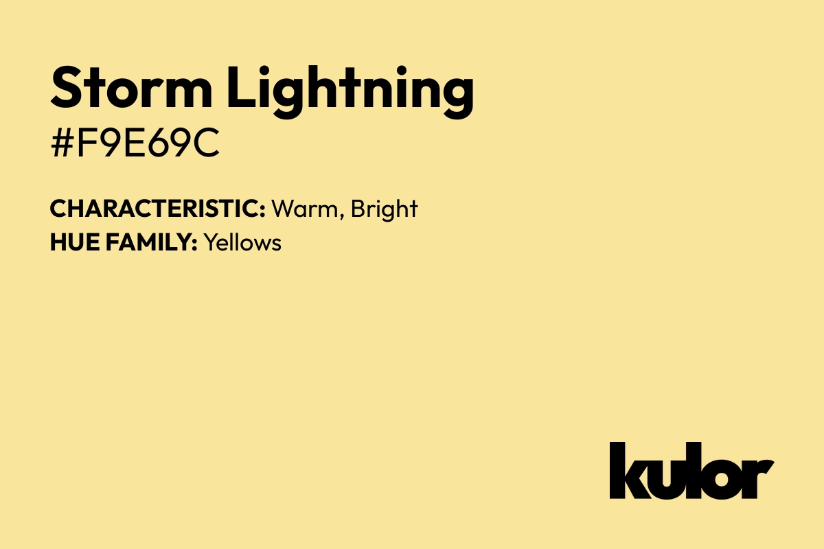 Storm Lightning is a color with a HTML hex code of #f9e69c.