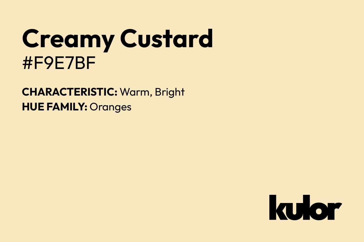 Creamy Custard is a color with a HTML hex code of #f9e7bf.