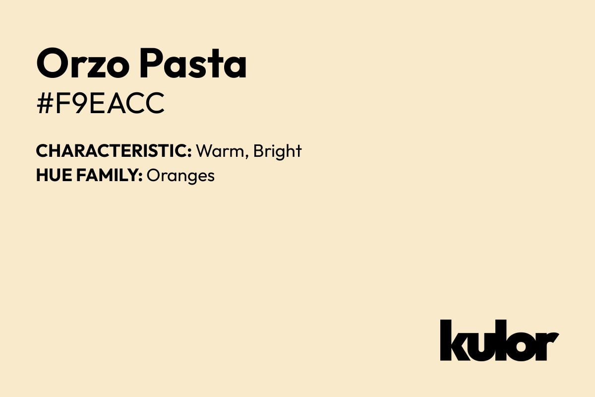 Orzo Pasta is a color with a HTML hex code of #f9eacc.