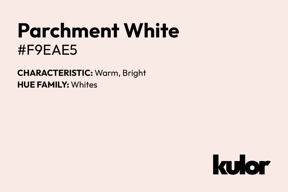 Parchment White is a color with a HTML hex code of #f9eae5.