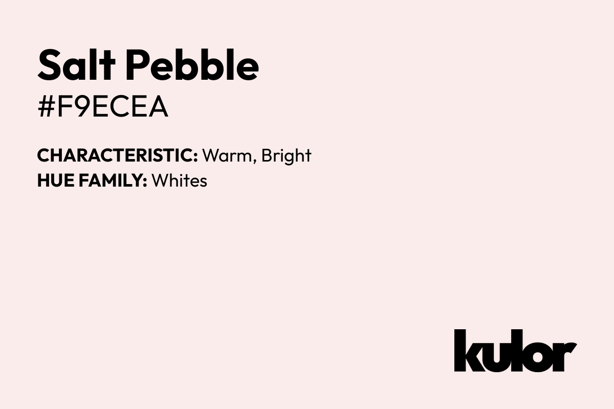 Salt Pebble is a color with a HTML hex code of #f9ecea.