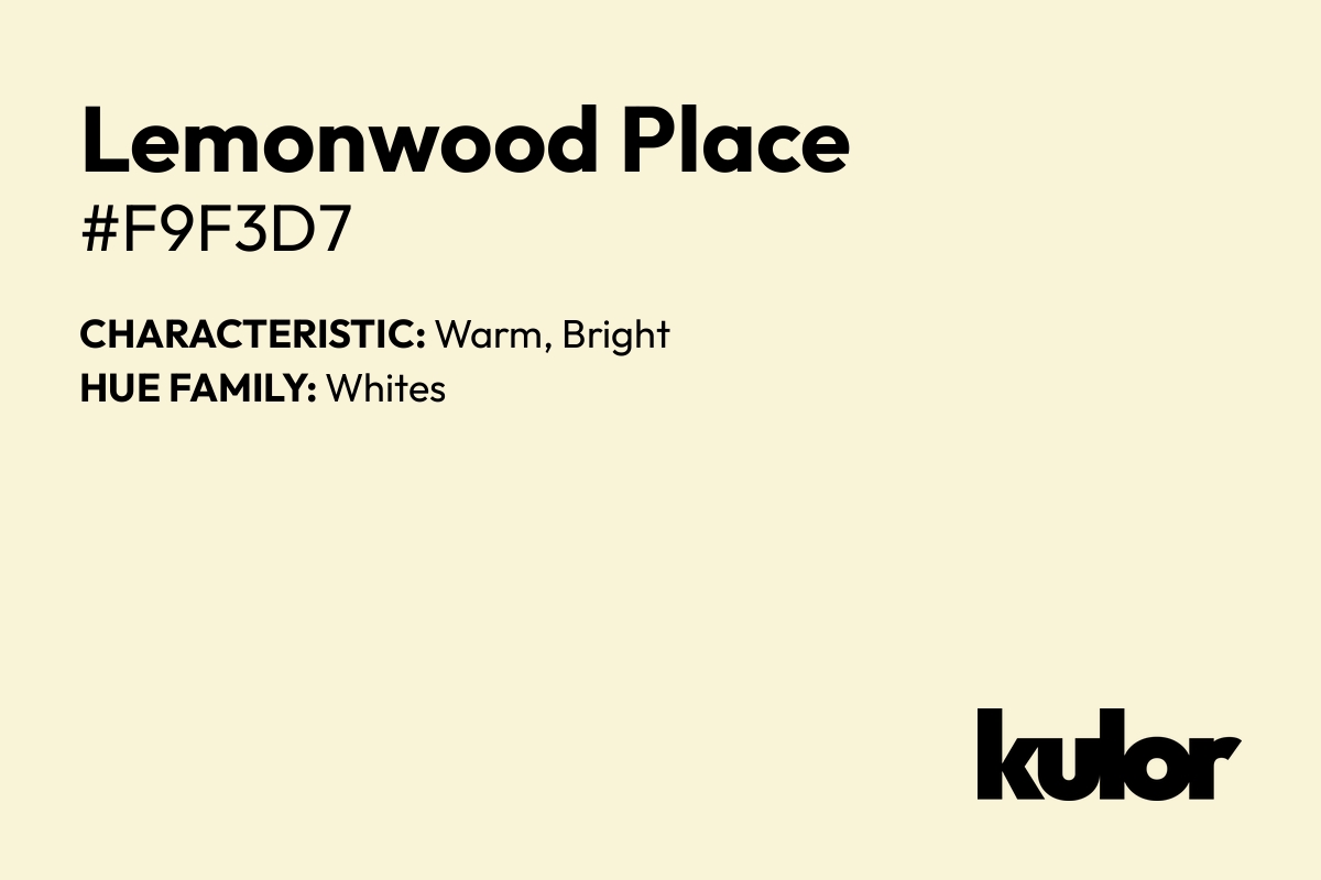 Lemonwood Place is a color with a HTML hex code of #f9f3d7.