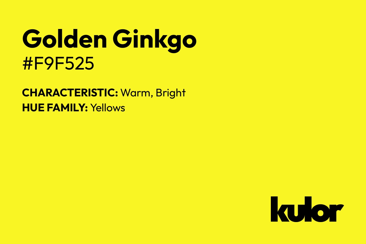 Golden Ginkgo is a color with a HTML hex code of #f9f525.