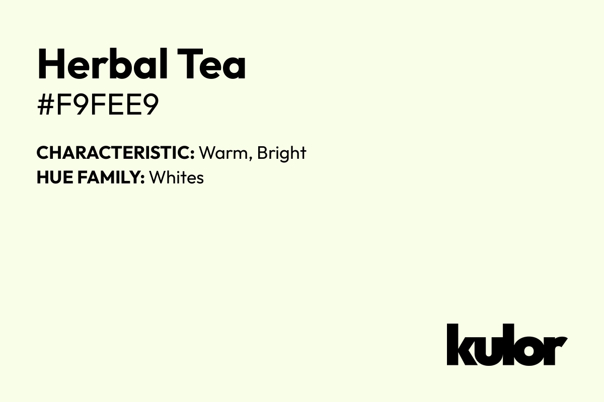 Herbal Tea is a color with a HTML hex code of #f9fee9.