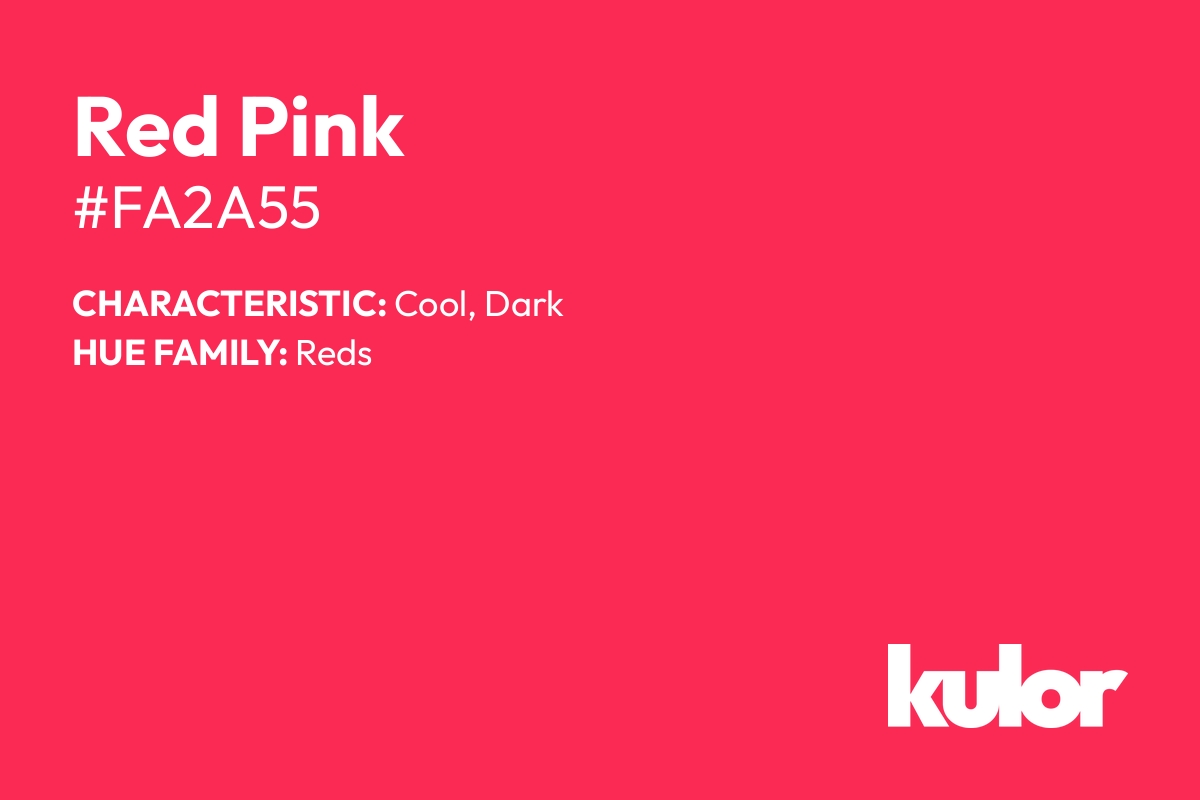 Red Pink is a color with a HTML hex code of #fa2a55.