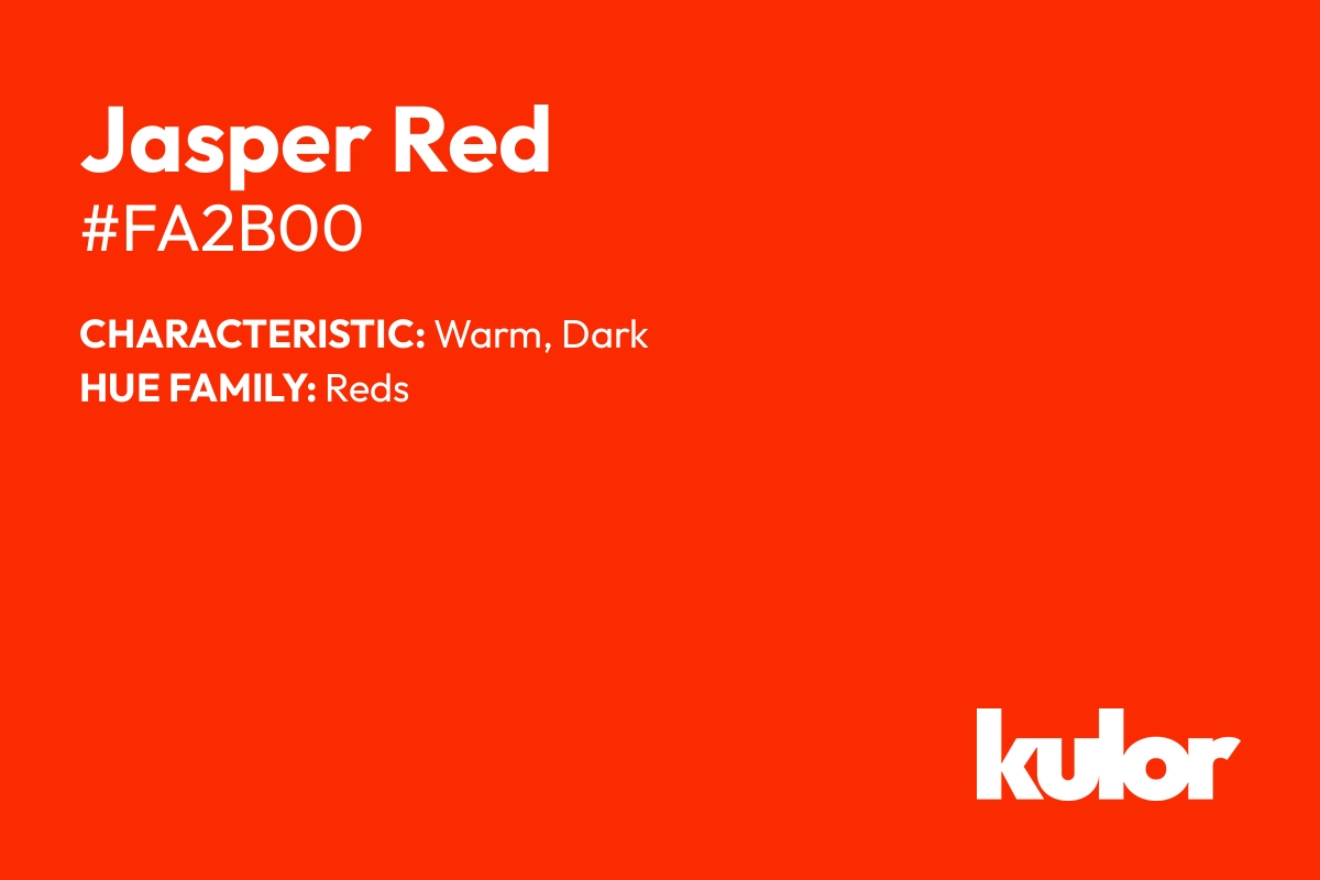 Jasper Red is a color with a HTML hex code of #fa2b00.