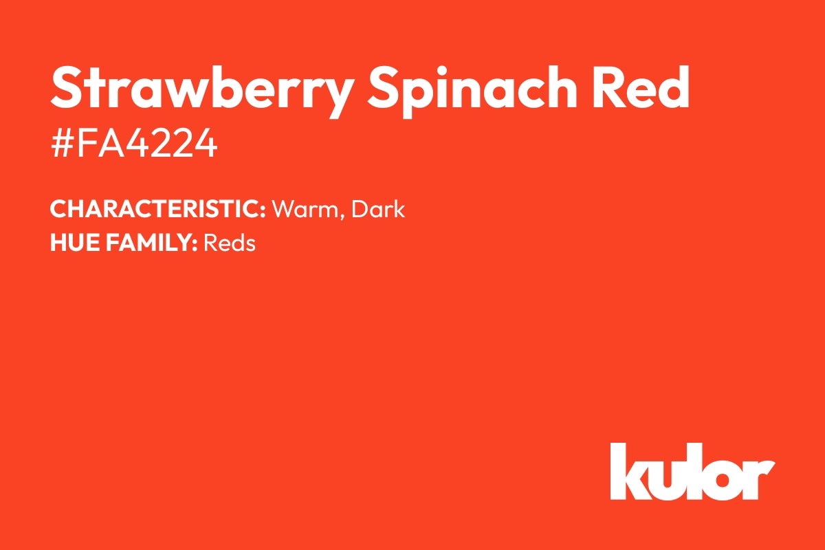 Strawberry Spinach Red is a color with a HTML hex code of #fa4224.