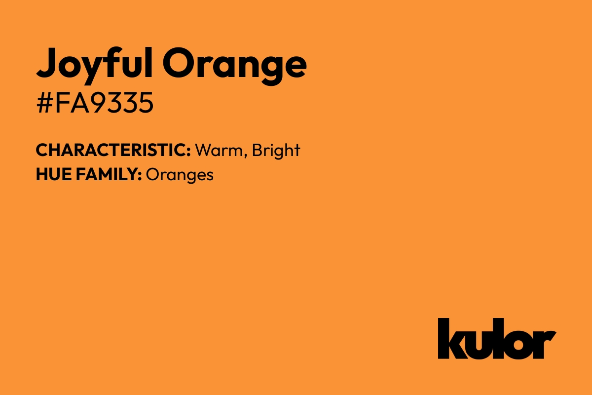 Joyful Orange is a color with a HTML hex code of #fa9335.