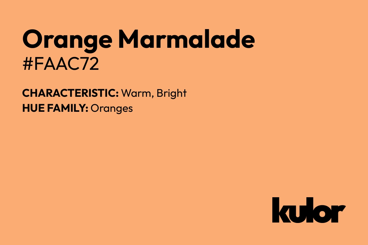 Orange Marmalade is a color with a HTML hex code of #faac72.