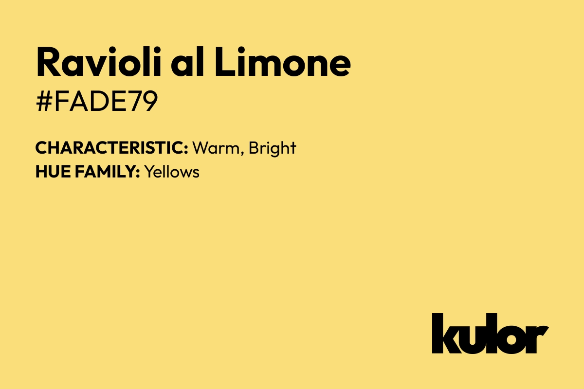 Ravioli al Limone is a color with a HTML hex code of #fade79.