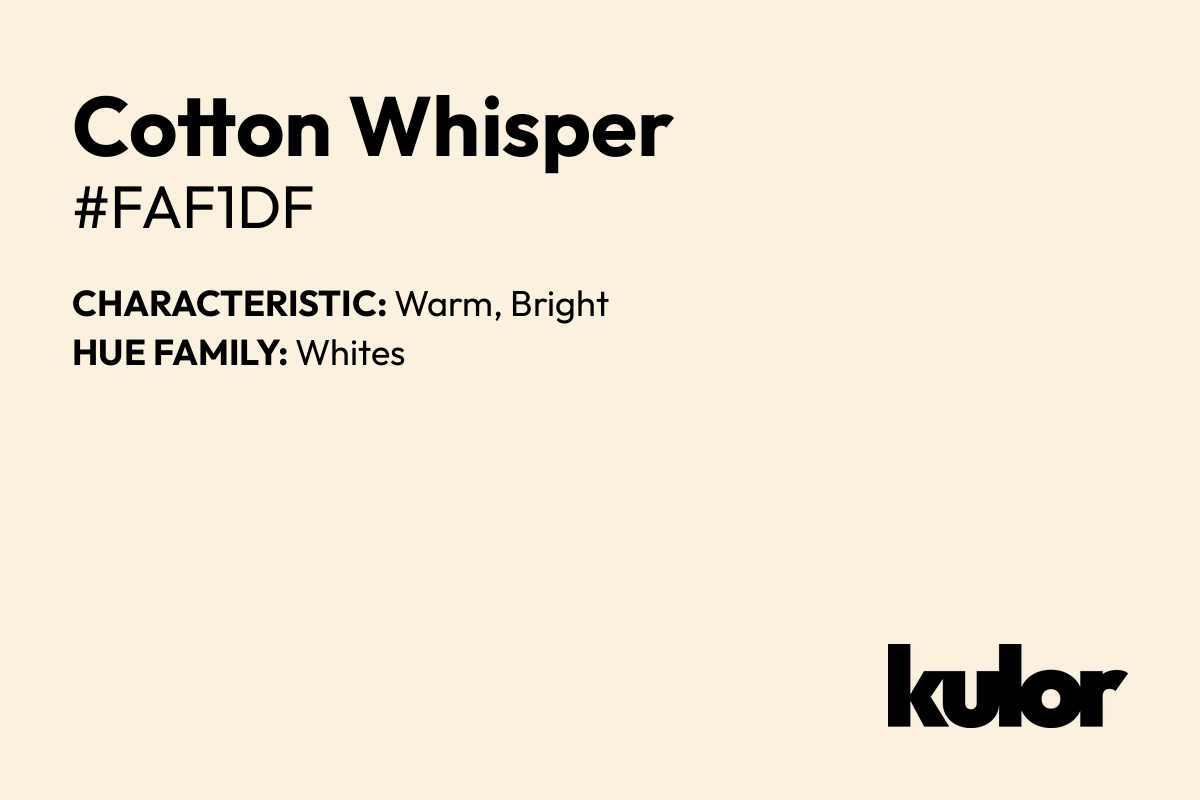 Cotton Whisper is a color with a HTML hex code of #faf1df.