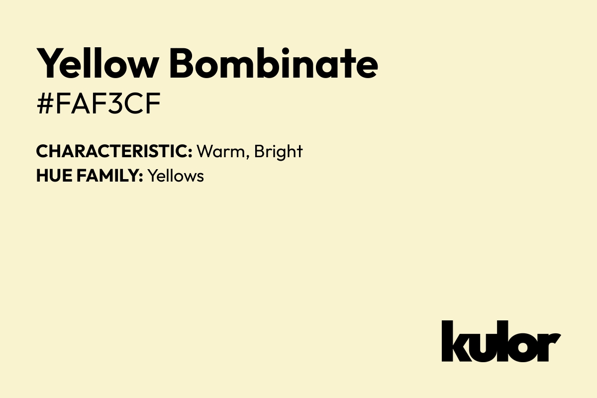 Yellow Bombinate is a color with a HTML hex code of #faf3cf.