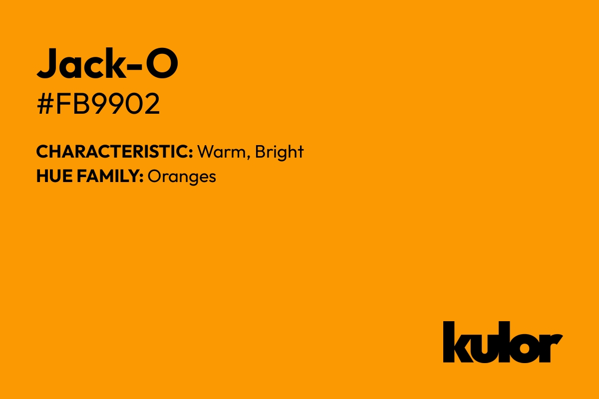 Jack-O is a color with a HTML hex code of #fb9902.